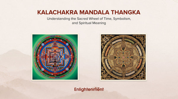 Kalachakra Mandala Thangka: Understanding the Sacred Wheel of Time, Symbolism, and Spiritual Meaning
