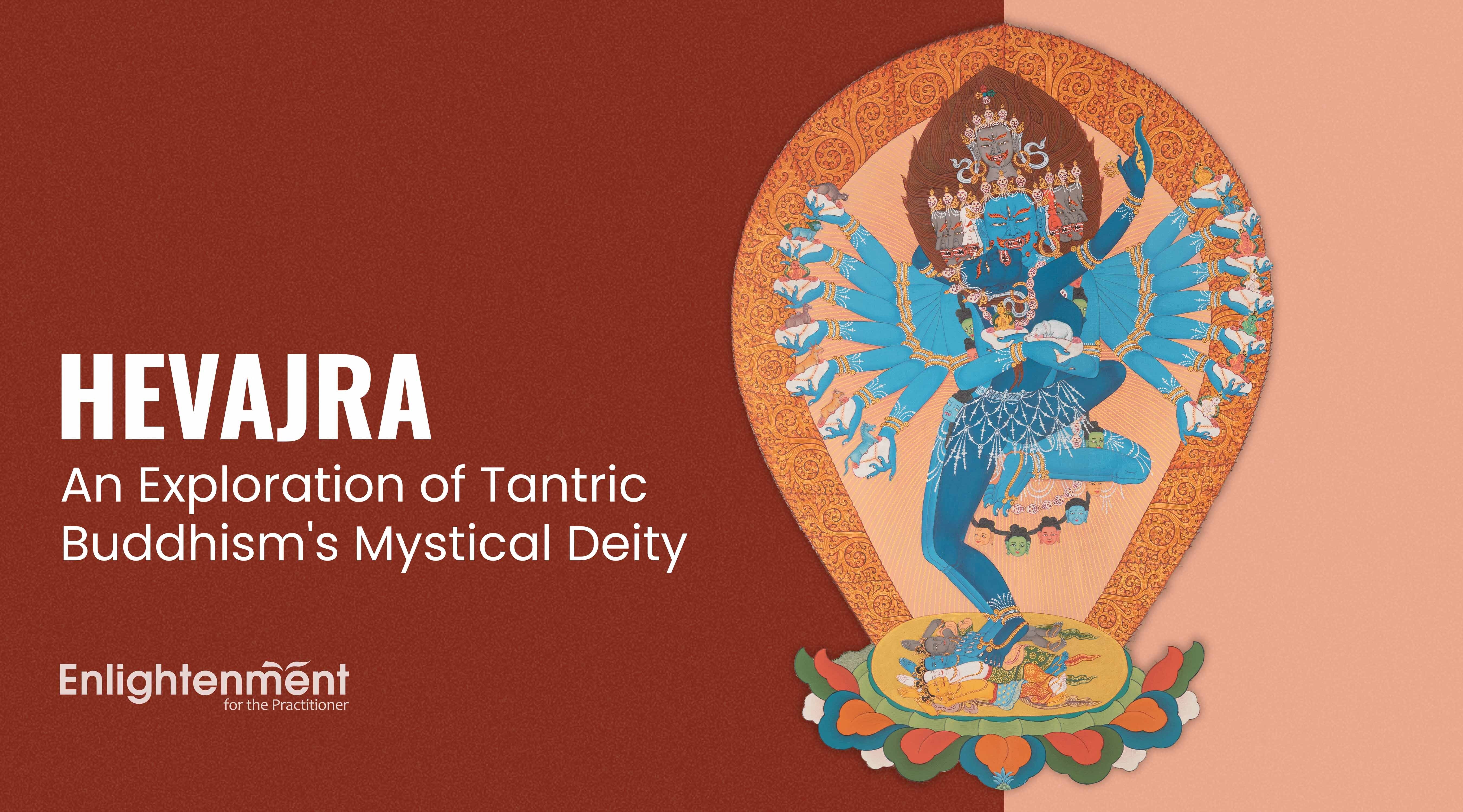 Hevajra Empowerment: An Exploration of Tantric Buddhism's Mystical Deity
