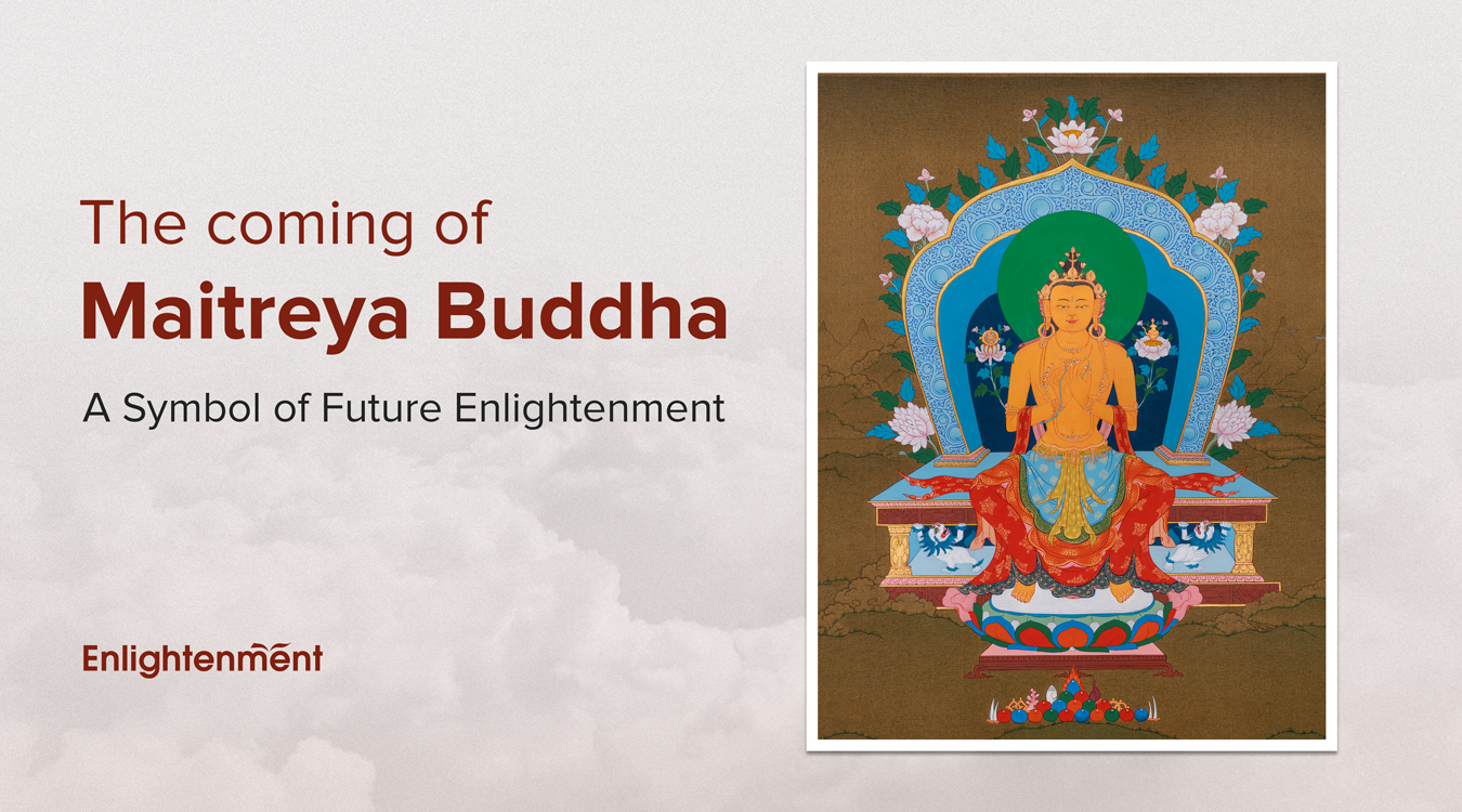 The Coming of Maitreya Buddha: A Symbol of Future Enlightenment