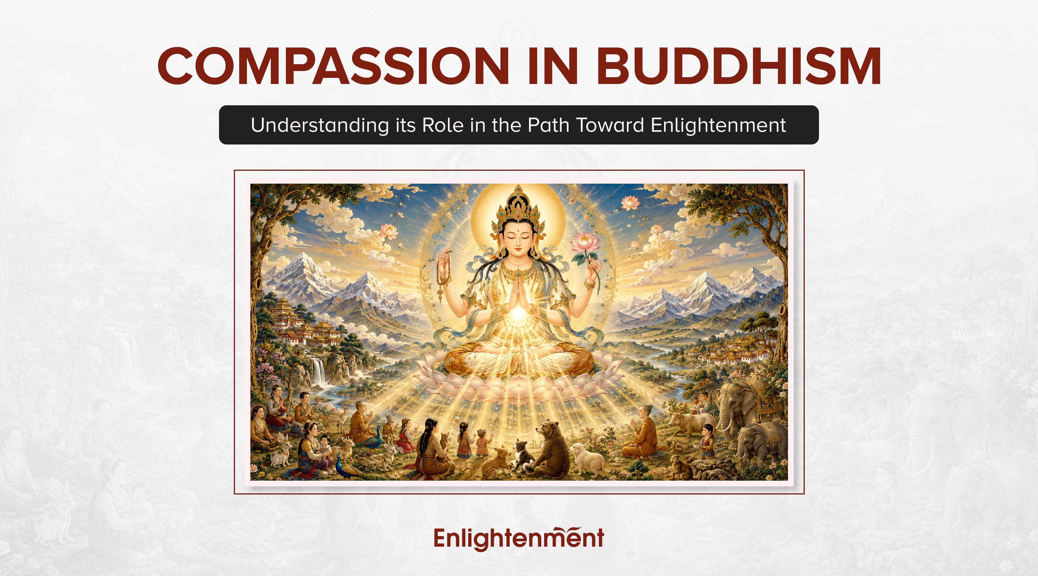 Compassion in Buddhism: Understanding its Role in the Path Toward Enlightenment