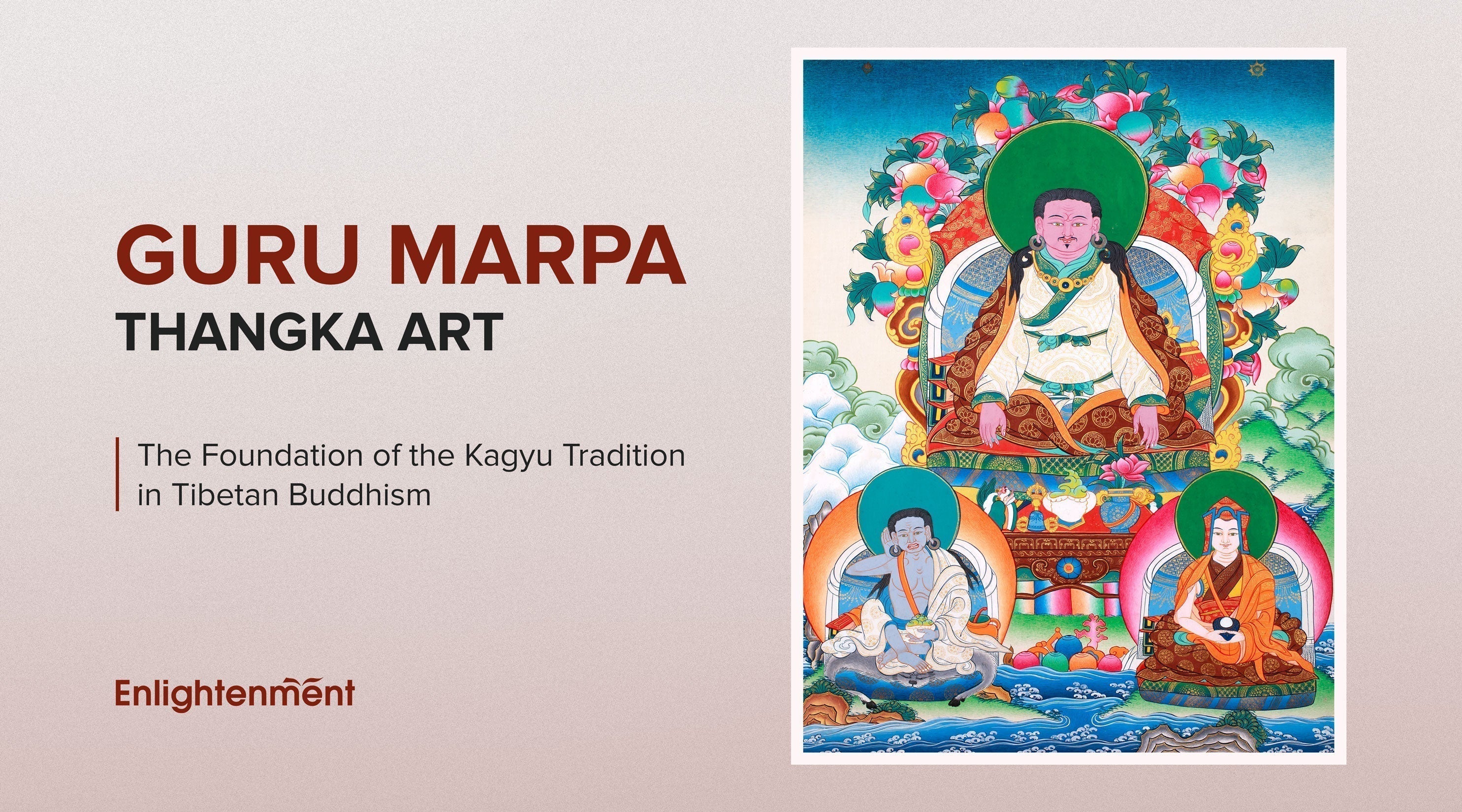 Guru Marpa Thangka Art: The Foundation of the Kagyu Tradition in Tibetan Buddhism