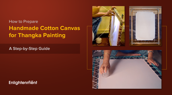 How to Prepare Handmade Cotton Canvas for Thangka Painting: A Step-by-Step Guide