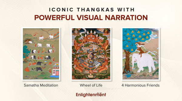 Iconic Thangkas with Powerful Visual Narration: Wheel of Life, Samatha Meditation, and Four Harmonious Friends