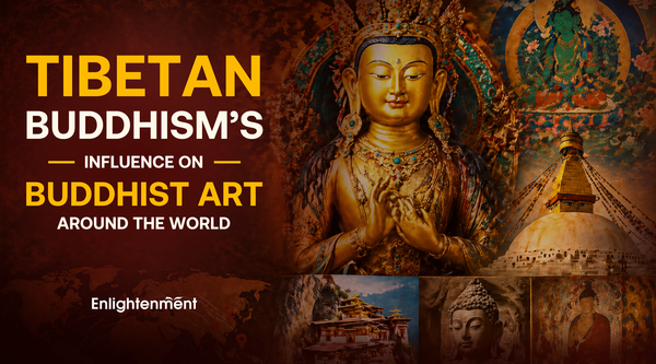 Tibetan Buddhism’s Influence on Buddhist Art Around the World