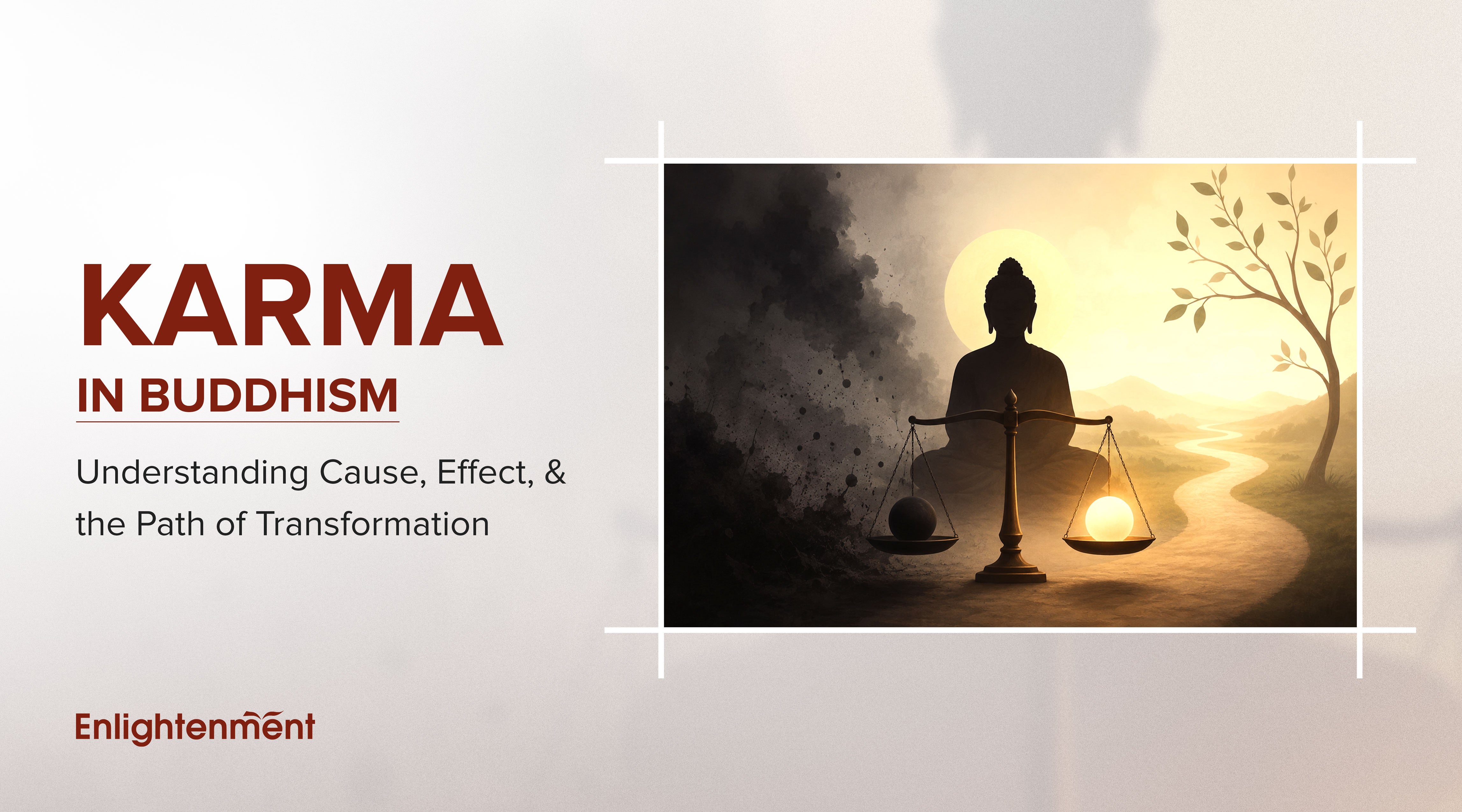Karma in Buddhism: Understanding Cause, Effect, and the Path of Transformation