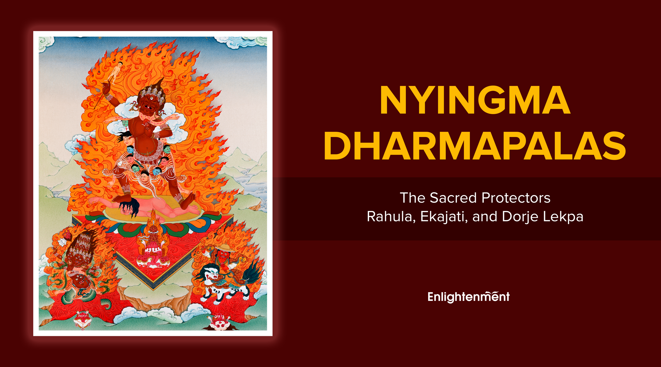 Nyingma Dharmapalas: The Sacred Protectors Rahula, Ekajati, and Dorje Lekpa