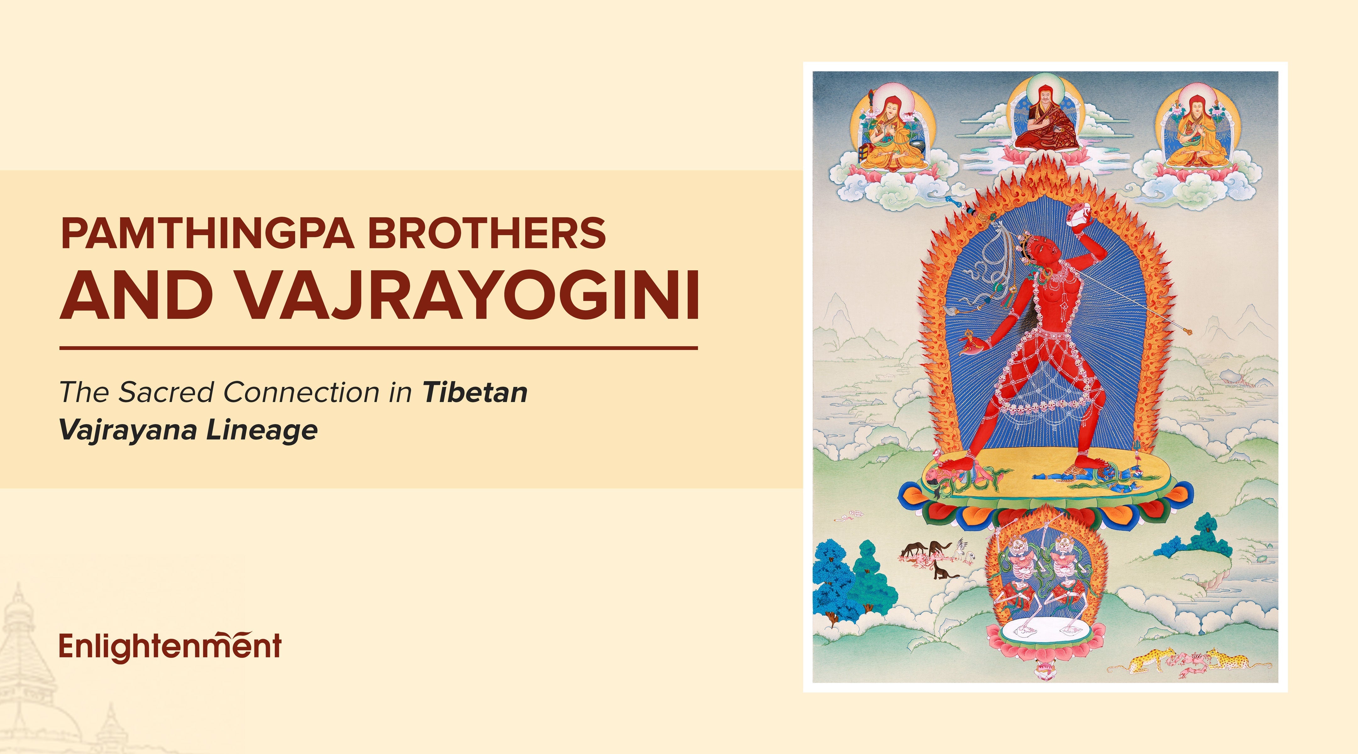 Pamthingpa Brothers and Vajrayogini: The Sacred Connection in Tibetan Vajrayana Lineage