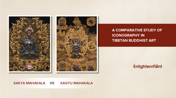 Sakya Mahakala vs. Kagyu Mahakala: A Comparative Study of Iconography in Tibetan Buddhist Art