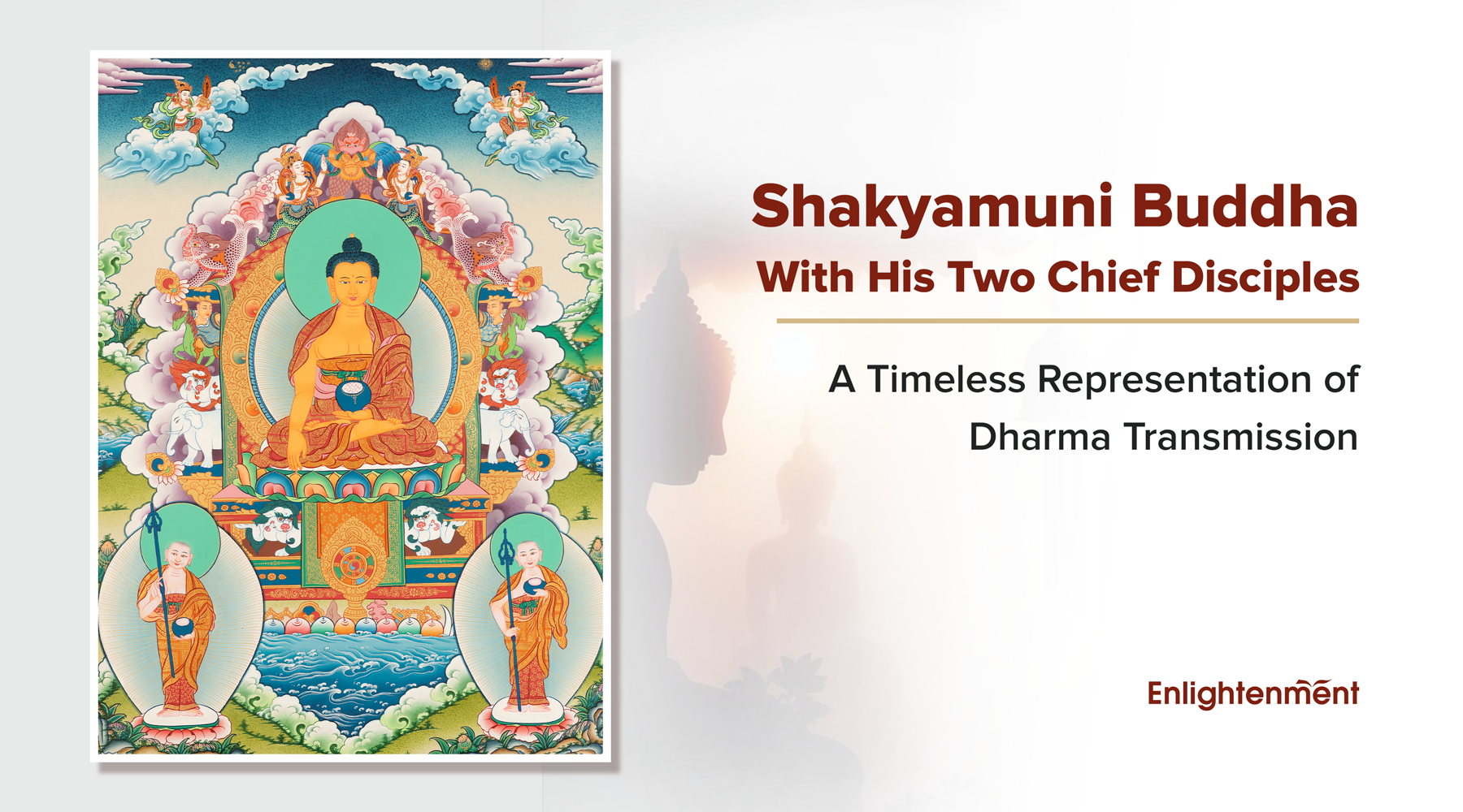 Shakyamuni Buddha With His Two Chief Disciples: A Timeless Representation of Dharma Transmission
