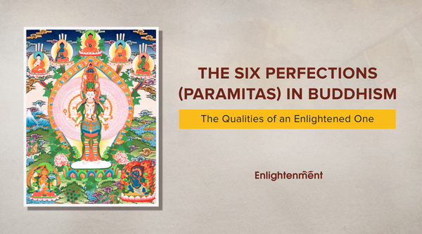 The Six Perfections (Paramitas) in Buddhism: The Qualities of an Enlightened One
