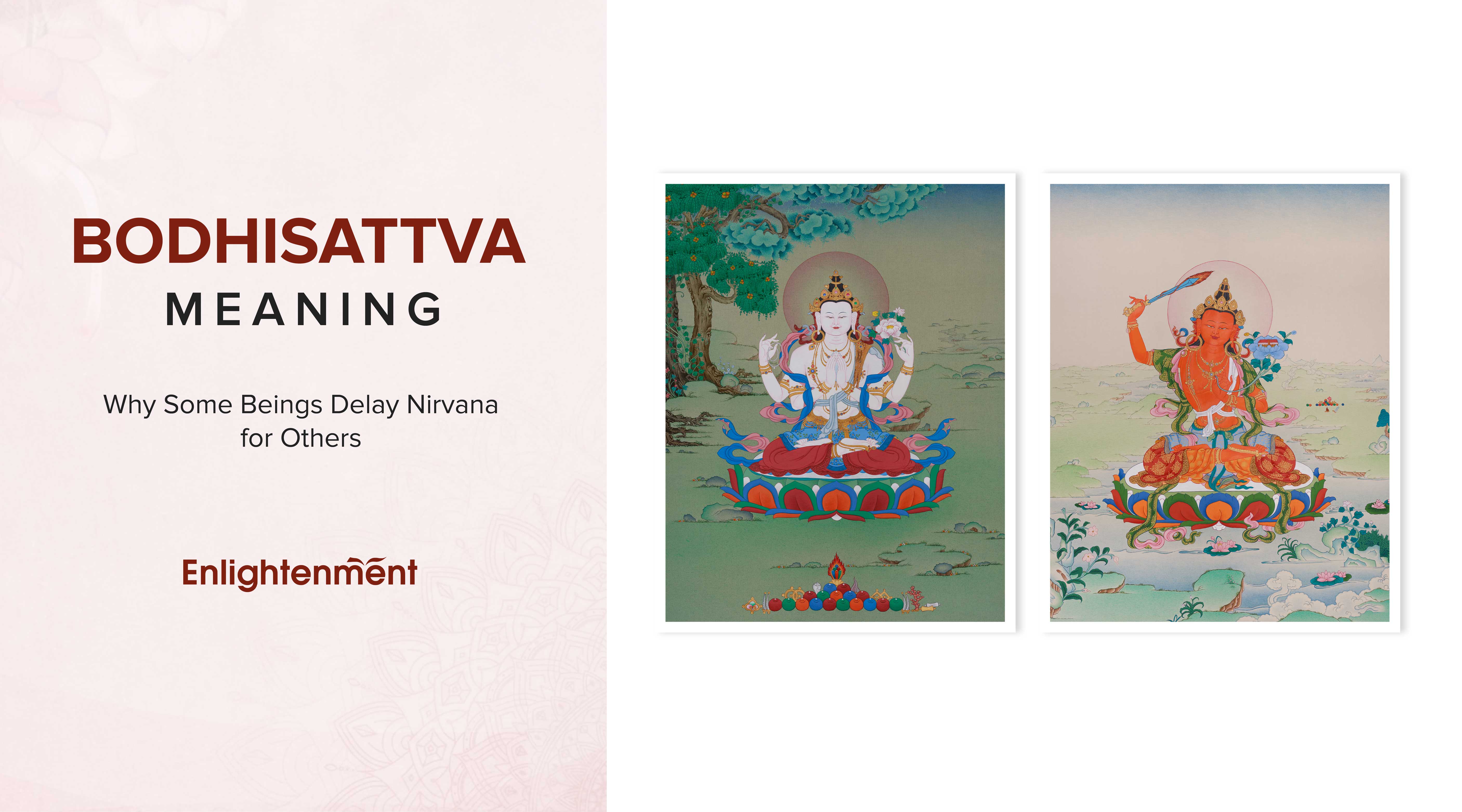 Bodhisattva Meaning: Why Some Beings Delay Nirvana for Others