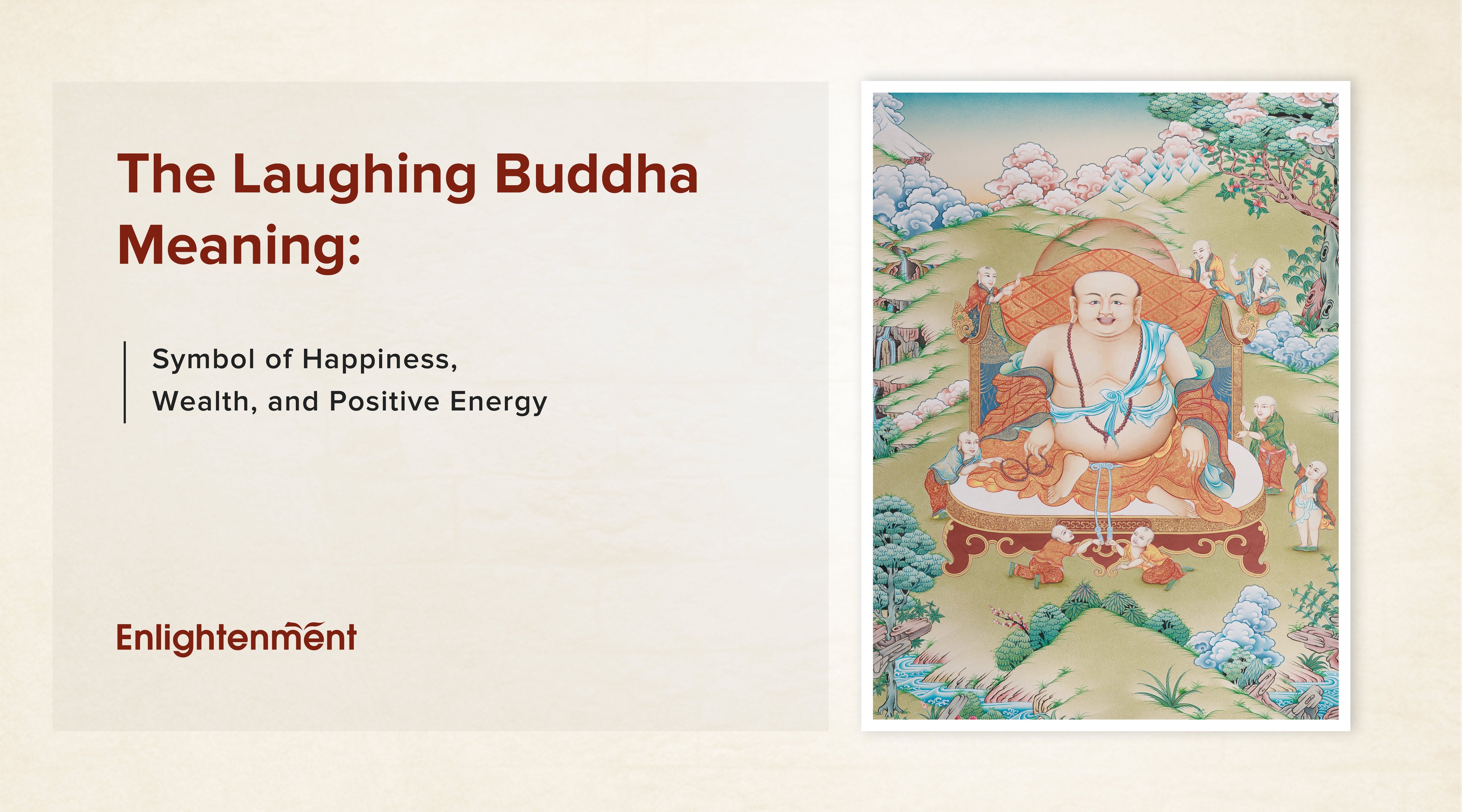 The Laughing Buddha Meaning: The Buddha of Happiness, Wealth and Good Energy