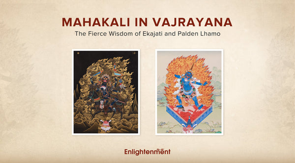 Mahakali in Vajrayana: The Fierce Wisdom of Ekajati and Palden Lhamo