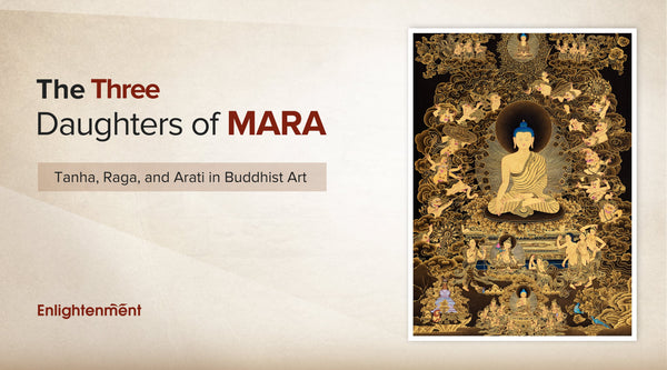 The Three Daughters of Mara: Tanha, Raga, and Arati in Buddhist Art