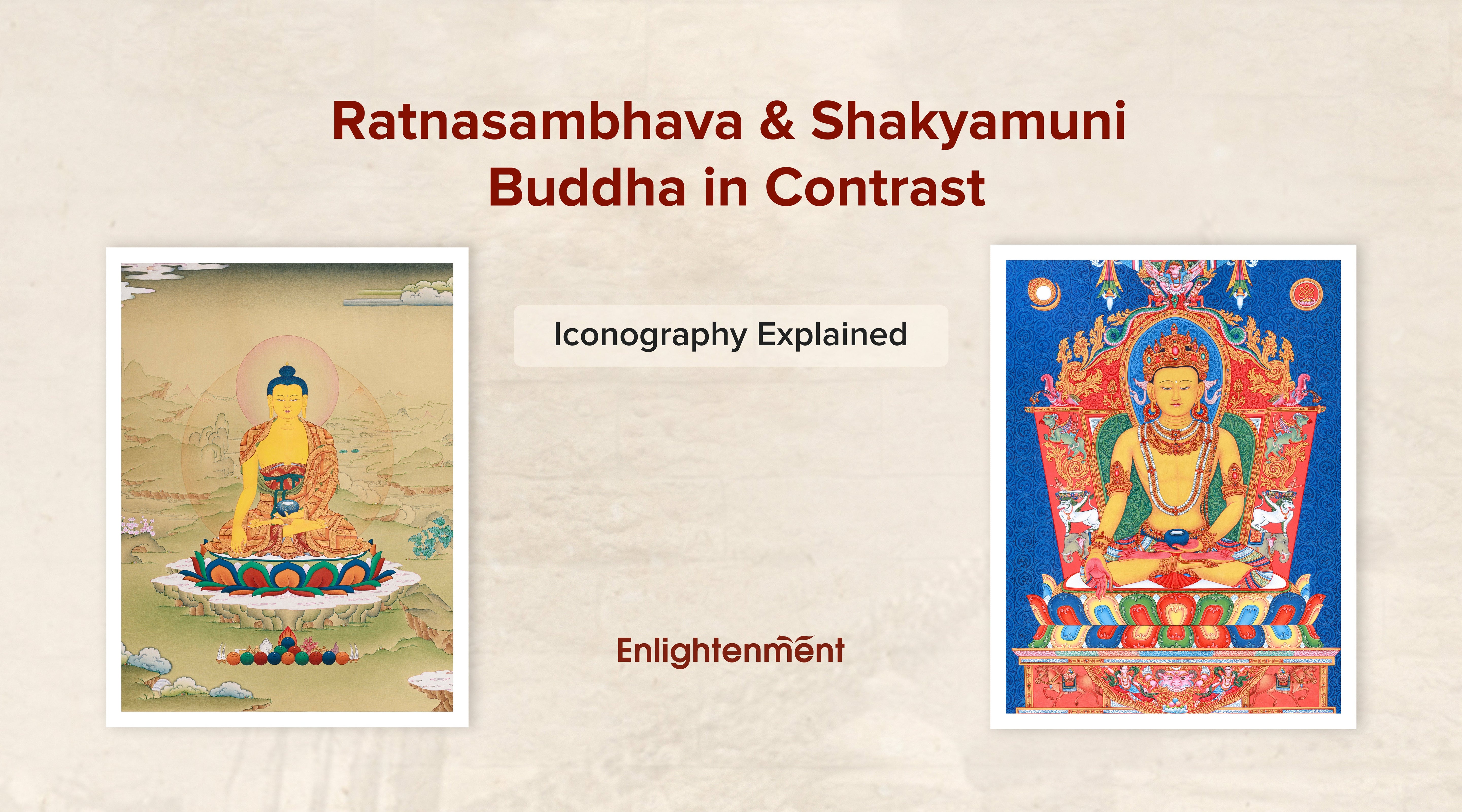 Ratnasambhava and Shakyamuni Buddha in Contrast: Iconography Explained