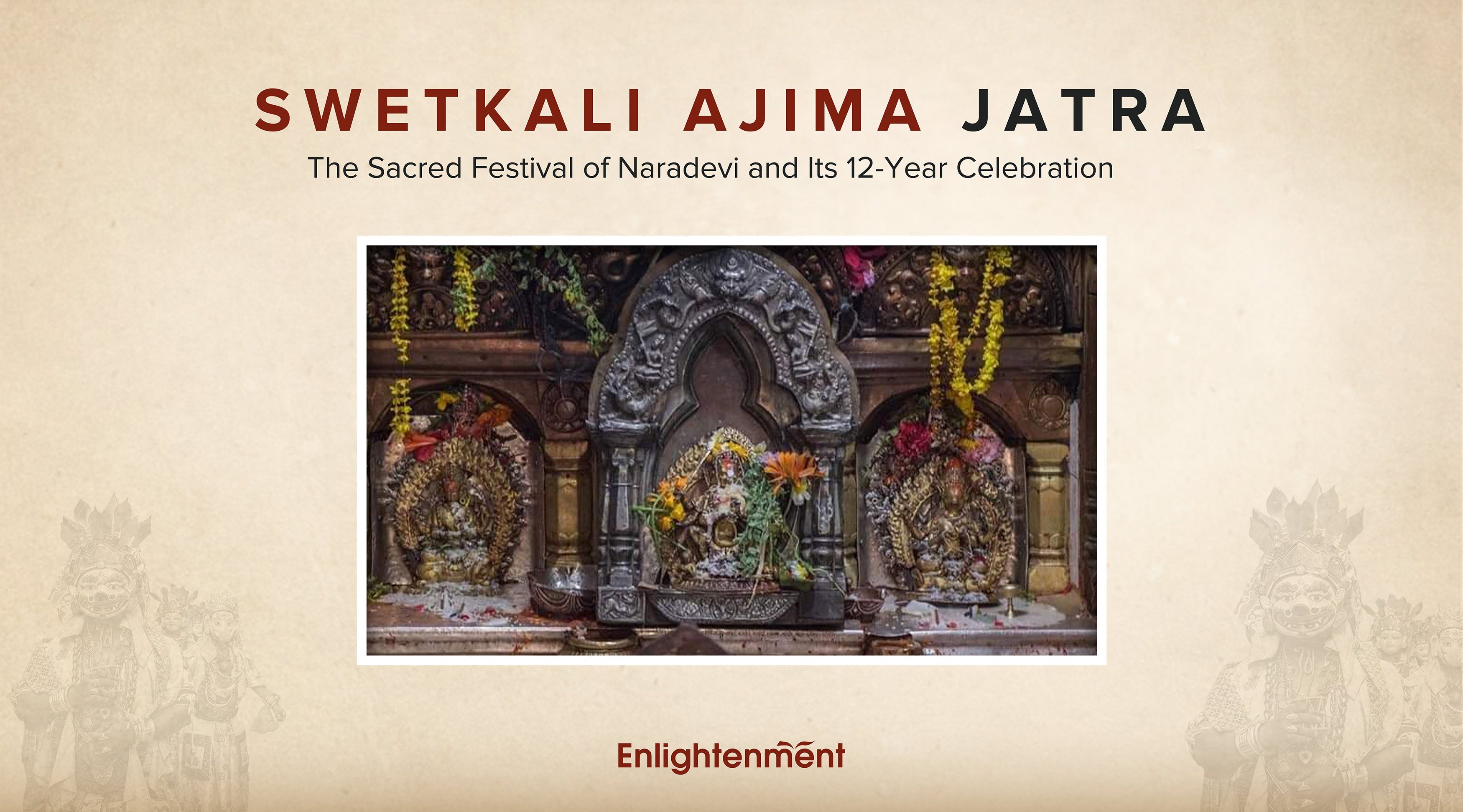 Swetkali Ajima Jatra: The Sacred Festival of Naradevi and Its 12-Year Celebration