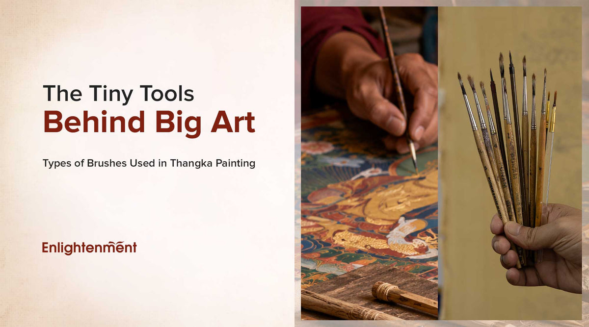 The Tiny Tools Behind Big Art: Types of Brushes Used in Thangka Painting
