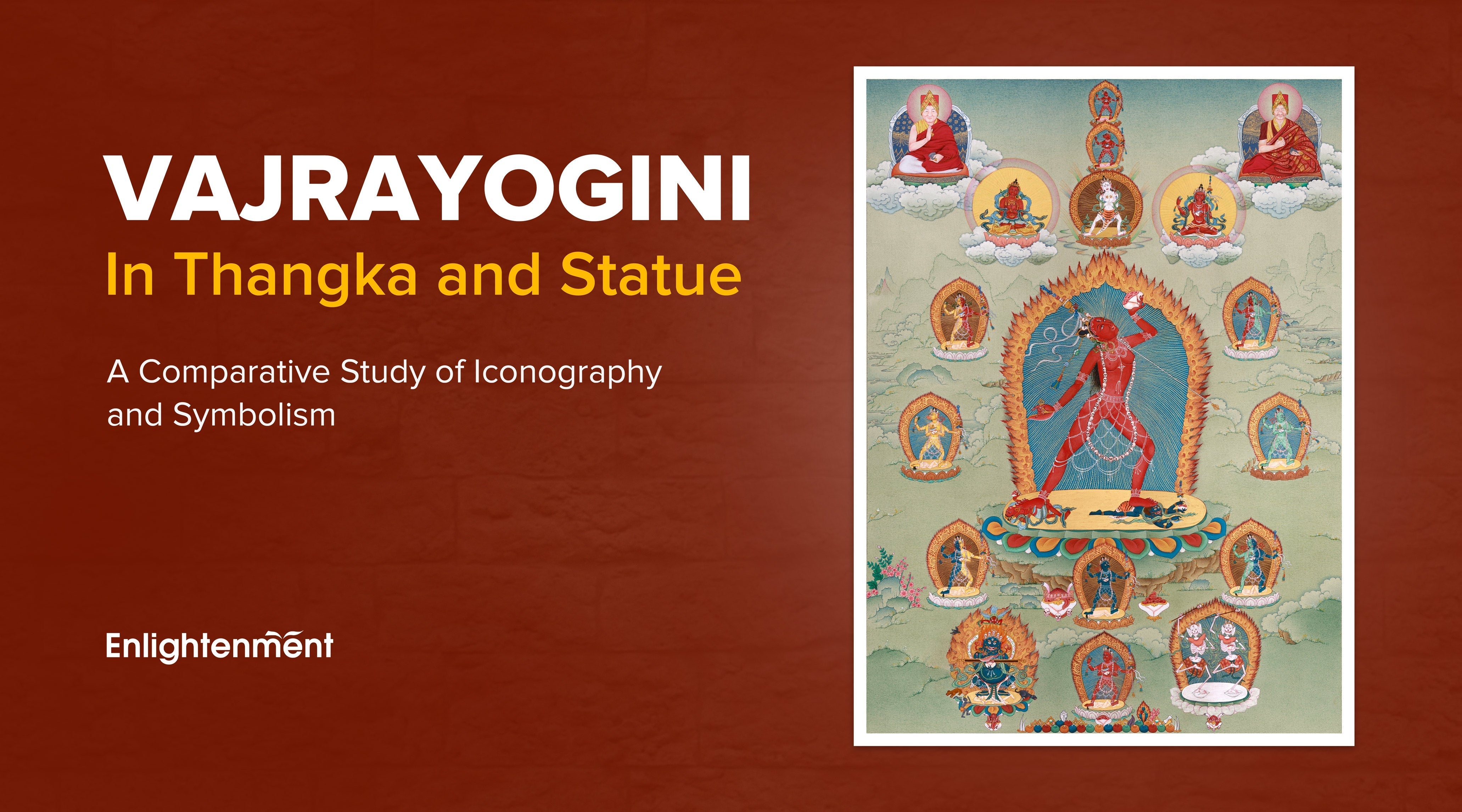 Vajrayogini in Thangka and Statue: A Comparative Study of Iconography and Symbolism