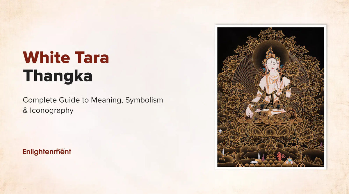 White Tara Thangka: Complete Guide to Meaning, Symbolism & Iconography