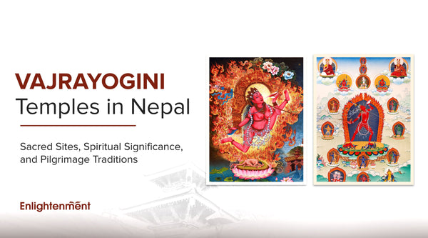 Vajrayogini Temples in Nepal: Sacred Sites, Spiritual Significance, and Pilgrimage Traditions
