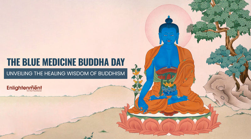The Blue Medicine Buddha Day: Unveiling the Healing Wisdom of Buddhism