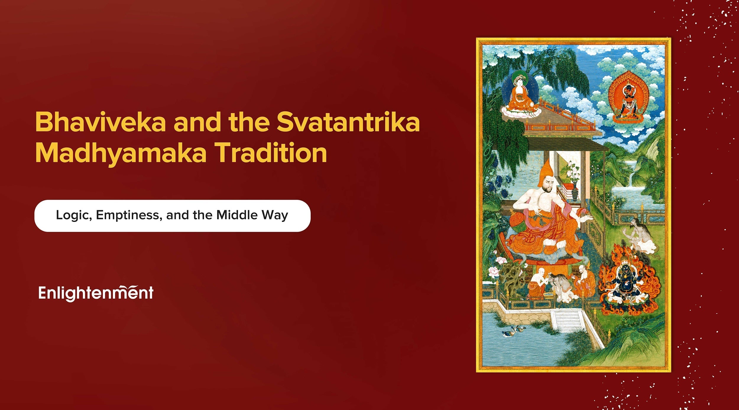 Bhaviveka and the Svatantrika Madhyamaka Tradition: Logic, Emptiness, and the Middle Way