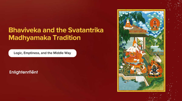 Bhaviveka and the Svatantrika Madhyamaka Tradition: Logic, Emptiness, and the Middle Way
