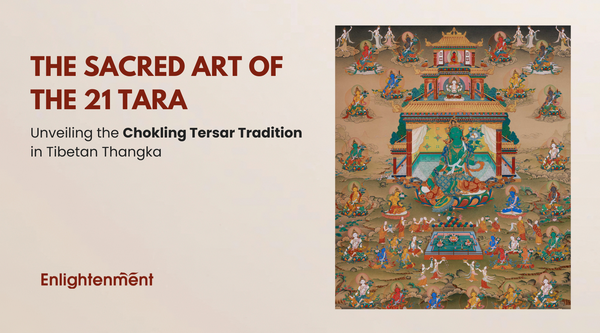 The Sacred Art of the 21 Tara: Unveiling the Chokling Tersar Tradition in Tibetan Thangka