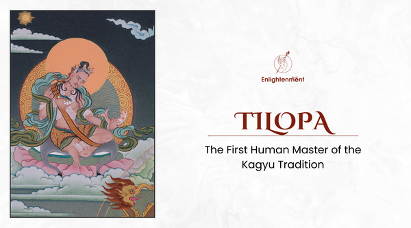 Tilopa: The First Human Master of the Kagyu Tradition