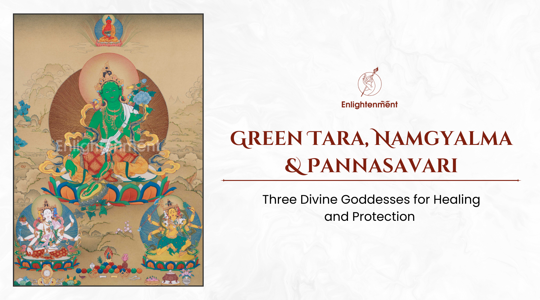 Green Tara, Namgyalma & Pannasavari: Three Divine Goddesses for Healing and Protection