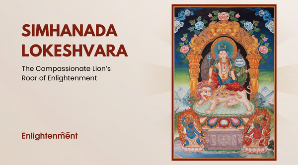 Simhanada Lokeshvara: The Compassionate Lion’s Roar of Enlightenment