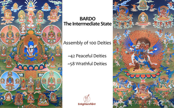 100 Deities of Bardo (Intermediate State): 42 Peaceful and 58 Wrathful