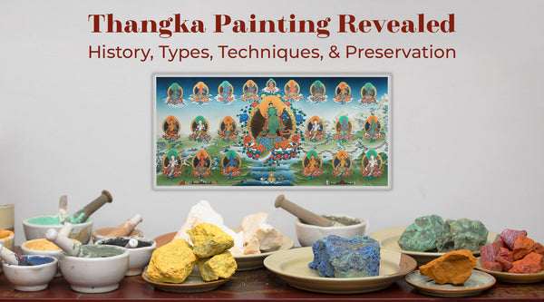 Thangka Painting Revealed: History, Types, Techniques, and Preservation