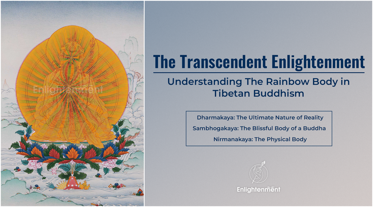 The Transcendent Enlightenment: Understanding The Rainbow Body in Tibe