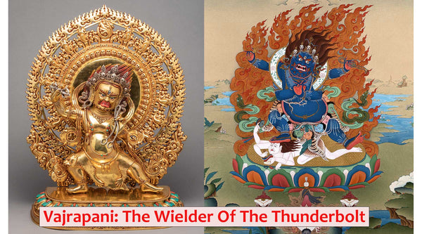 Vajrapani: The Wielder Of The Thunderbolt & Bodhisattva Of Enlightened Beings